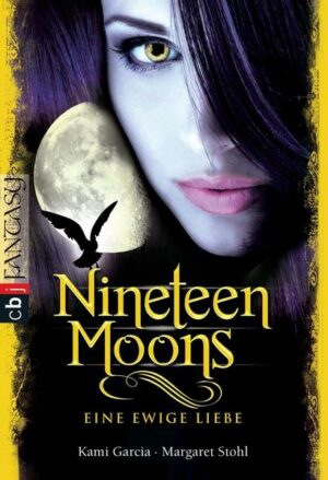 Nineteen Moons - Eine ewige Liebe / Caster Chronicles Bd.4