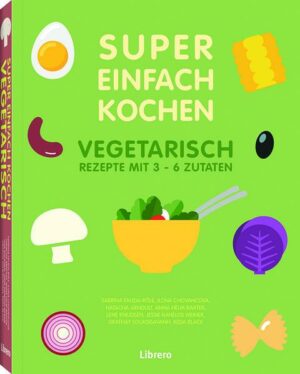 Super Einfach Kochen Vegetarisch