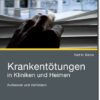 Krankentötungen in Kliniken und Heimen