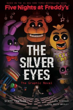 The Silver Eyes (Five Nights at Freddy's Graphic Novel #1): Volume 1