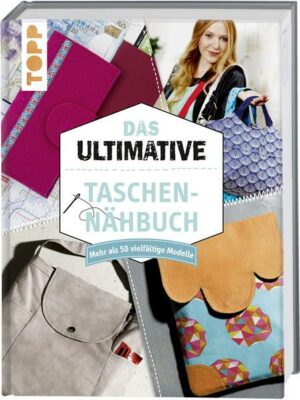 Das ultimative Taschen-Nähbuch