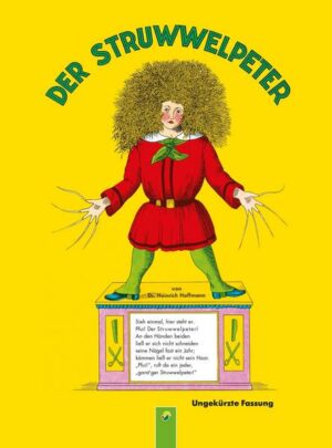 Der Struwwelpeter (ungekürzte Fassung)