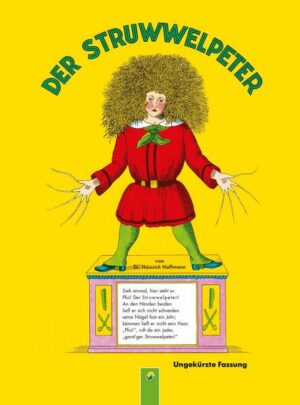 Der Struwwelpeter (ungekürzte Fassung)