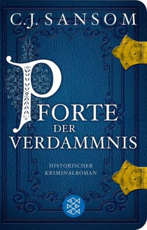 Pforte der Verdammnis / Matthew Shardlake Bd.1