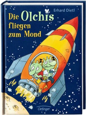 Die Olchis fliegen zum Mond / Die Olchis-Kinderroman Bd.2