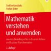 Mathematik verstehen und anwenden – von den Grundlagen bis zu Fourier-Reihen und Laplace-Transformation