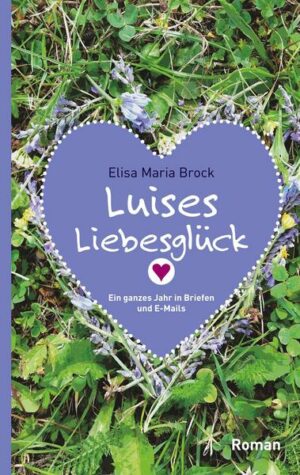 Luises Liebesglück