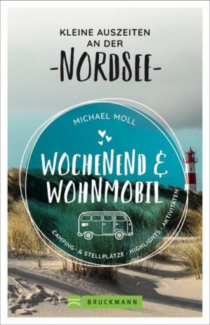 Wochenend und Wohnmobil - Kleine Auszeiten an der Nordsee