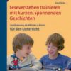 Leseverstehen trainieren mit kurzen spannenden Geschichten
