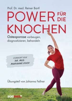 Power für die Knochen - Osteoporose vorbeugen