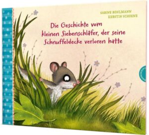 Der kleine Siebenschläfer 7: Die Geschichte vom kleinen Siebenschläfer