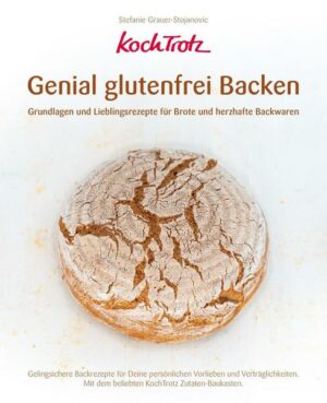 KochTrotz - Genial glutenfrei Backen