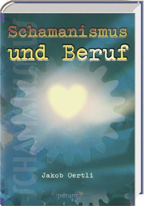 Schamanismus und Beruf