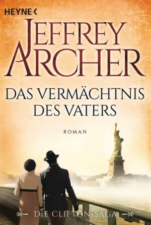 Das Vermächtnis des Vaters / Clifton-Saga Bd.2