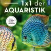 1 x 1 der Aquaristik