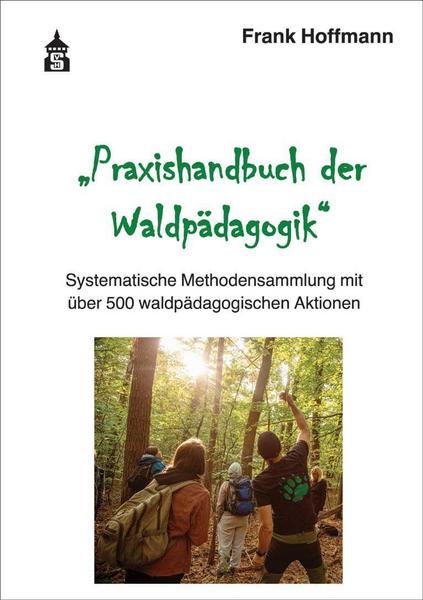 Praxishandbuch der Waldpädagogik