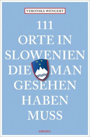 111 Orte in Slowenien