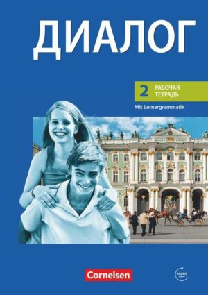 Dialog - Lehrwerk für den Russischunterricht - Russisch als 2. Fremdsprache - Ausgabe 2008 - 2. Lernjahr