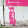 Banksy et moi