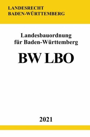 Landesbauordnung für Baden-Württemberg (BW LBO)