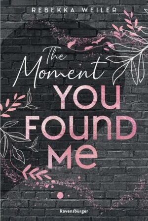 The Moment You Found Me - Lost-Moments-Reihe