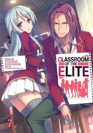 Classroom of the Elite (Light Novel) Vol. 7