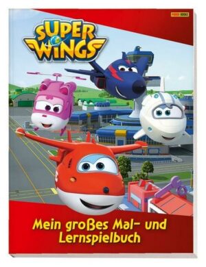 Super Wings: Mein großes Mal- und Lernspielbuch