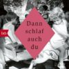 Dann schlaf auch du