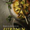 Rezepte aus dem Garten der Zitronen