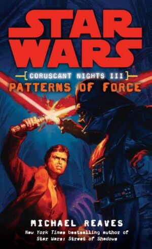 Patterns of Force: Star Wars Legends (Coruscant Nights