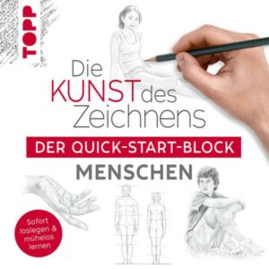 Die Kunst des Zeichnens Menschen. Der Quick-Start-Block