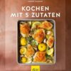 Kochen mit 5 Zutaten