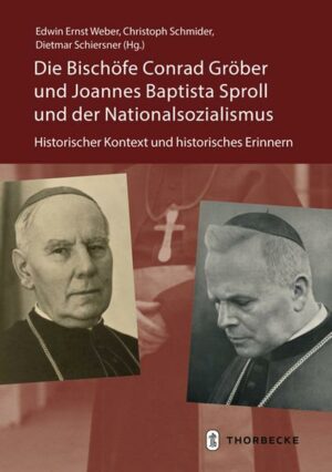 Die Bischöfe Conrad Gröber und Joannes Baptista Sproll und der Nationalsozialismus