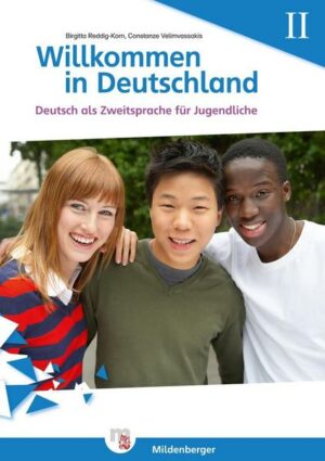 Willkommen in Deutschland – Deutsch als Zweitsprache für Jugendliche