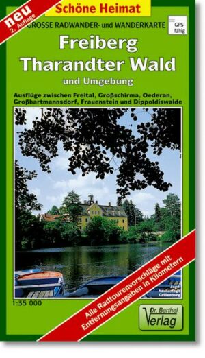 Freiberg Tharandter Wald und Umgebung 1 :35 000. Wander- und Radwanderkarte