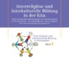 Interreligiöse und Interkulturelle Bildung in der Kita