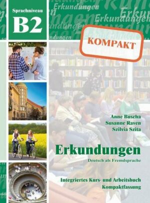 Erkundungen Deutsch als Fremdsprache KOMPAKT B2