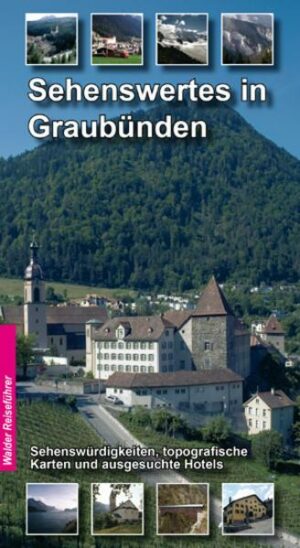 Graubünden Reiseführer - Sehenswertes in Graubünden (Schweiz)