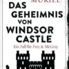 Das Geheimnis von Windsor Castle