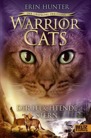 Der Leuchtende Stern / Warriors Cats - Der Ursprung des Clans Bd.4