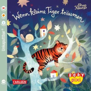 Baby Pixi (unkaputtbar) 94: Wenn kleine Tiger träumen