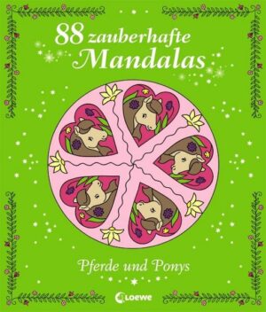 88 zauberhafte Mandalas - Pferde und Ponys