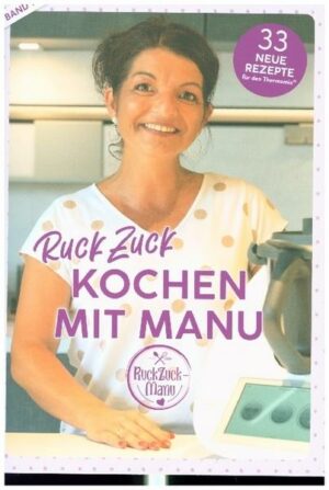 RuckZuck Kochen mit Manu | Band 1