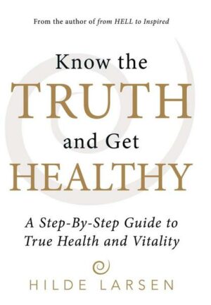 Know the Truth and Get Healthy