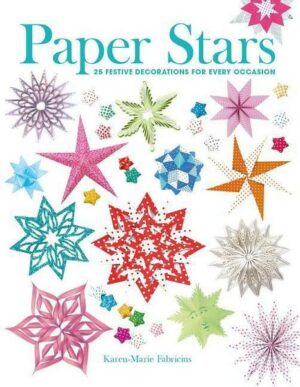 Paper Stars: 25 Festive Decorations for Every Occasion