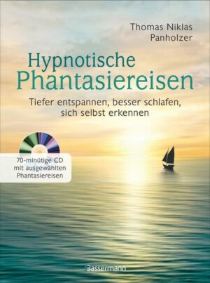 Hypnotische Phantasiereisen + 70-minütige Meditations-CD. Echte Hilfe gegen psychische Belastungen