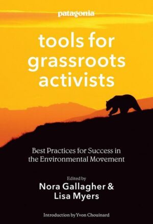 Tools for Grassroots Activists: Best Practices for Success in the Environmental Movement