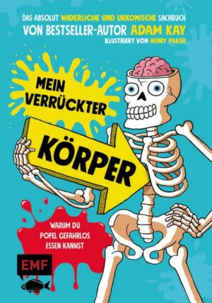 Mein verrückter Körper – Warum du Popel gefahrlos essen kannst