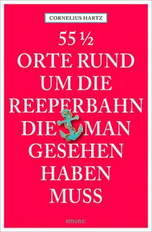 55 1/2 Orte rund um die Reeperbahn