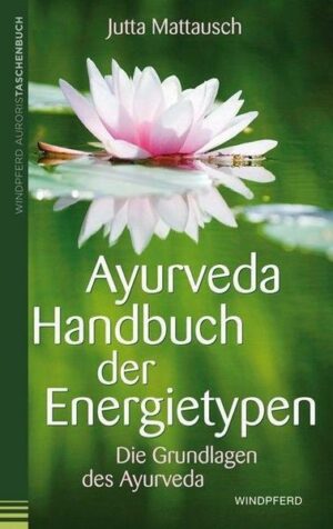 Ayurveda – Handbuch der Energietypen